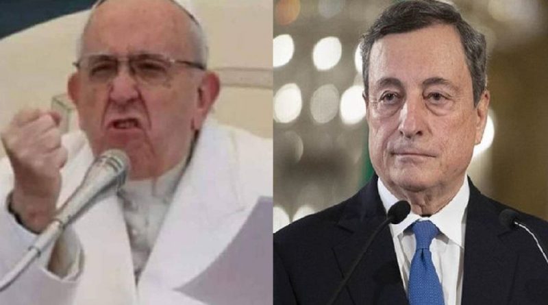 Il Papa si scaglia contro Draghi